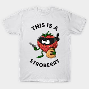 This Is A Strobbery T-Shirt